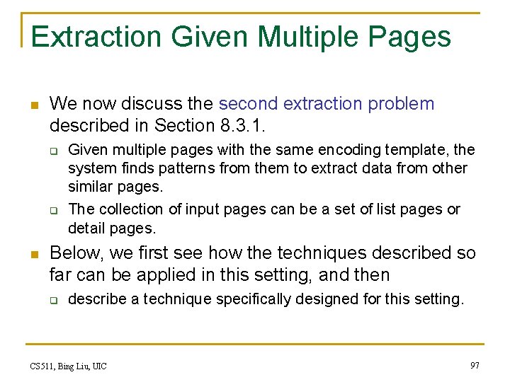 Extraction Given Multiple Pages n We now discuss the second extraction problem described in