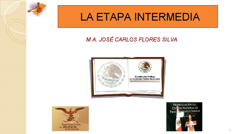  LA ETAPA INTERMEDIA M. A. JOSÉ CARLOS FLORES SILVA 1 