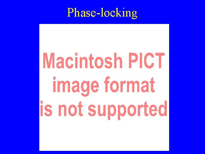 Phase-locking Phase-locking