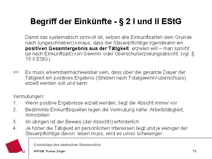  Begriff der Einkünfte - § 2 I und II ESt. G Damit das