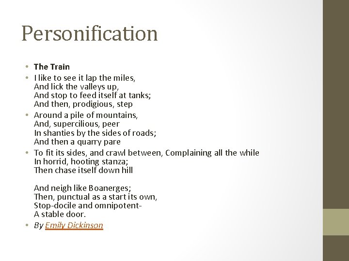 Personification • The Train • I like to see it lap the miles, And