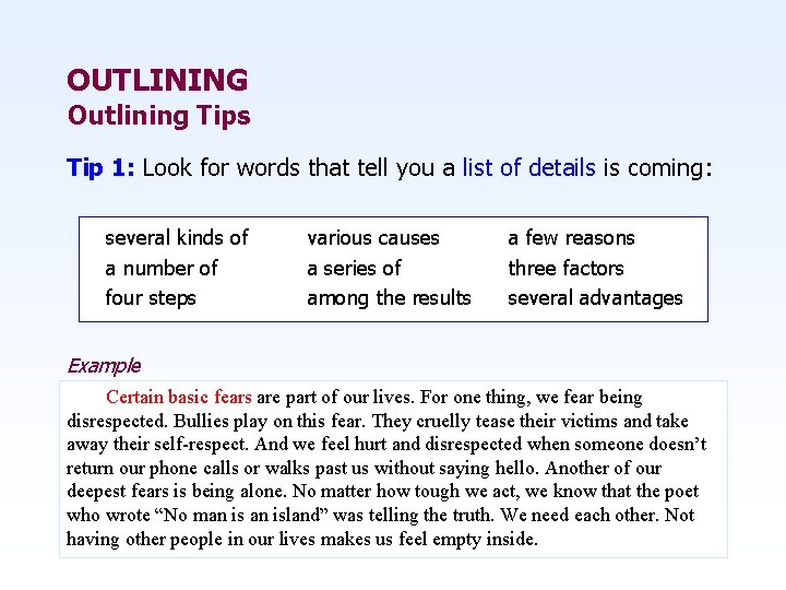 OUTLINING Outlining Tips Tip 1: Look for words that tell you a list of