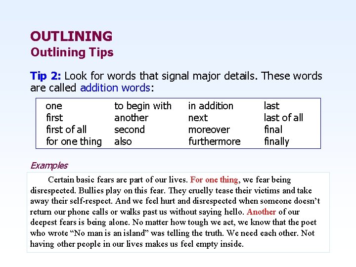 OUTLINING Outlining Tips Tip 2: Look for words that signal major details. These words