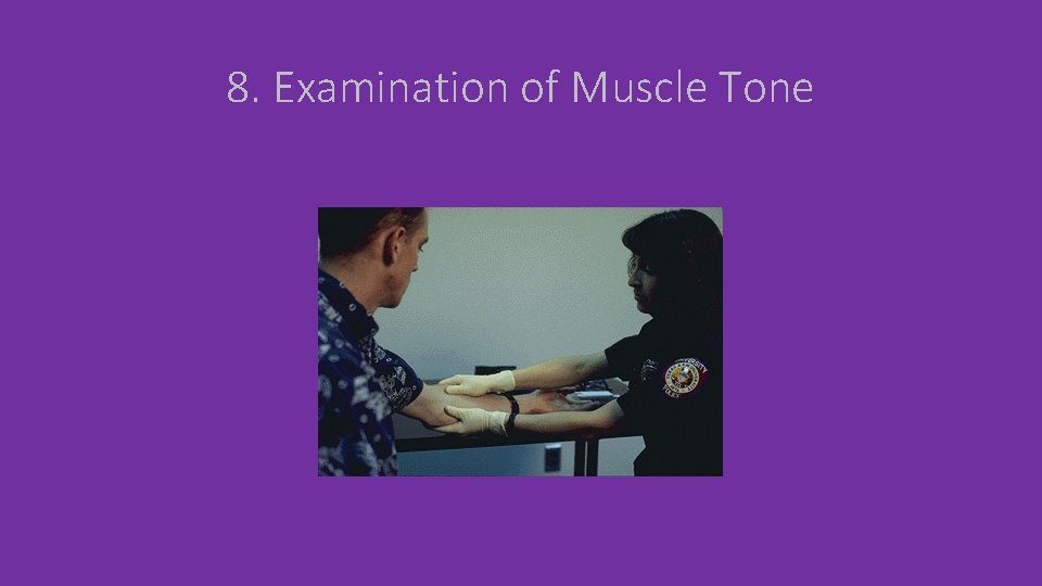 8. Examination of Muscle Tone 