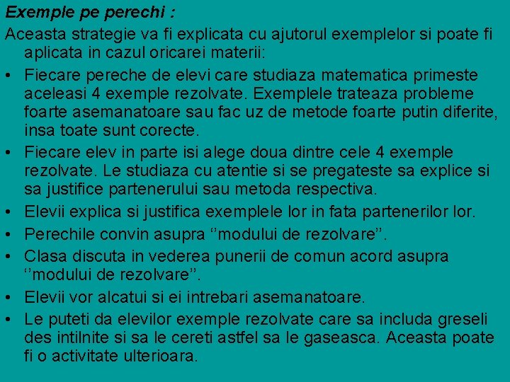 Exemple pe perechi : Aceasta strategie va fi explicata cu ajutorul exemplelor si poate