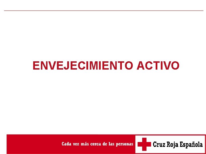 ENVEJECIMIENTO ACTIVO 