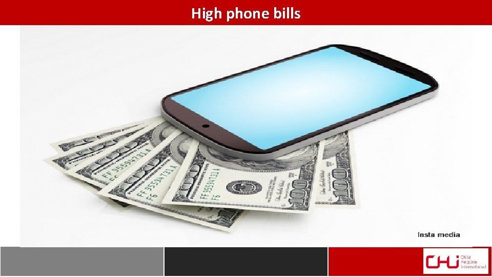 High phone bills 