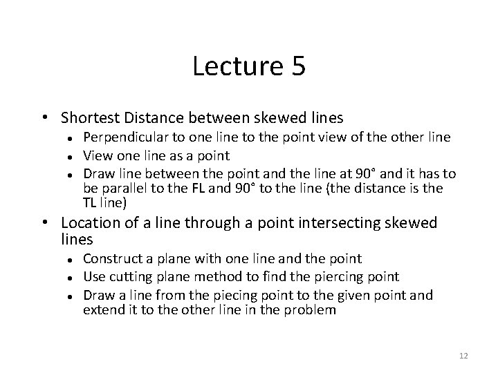 Lecture 5 • Shortest Distance between skewed lines Perpendicular to one line to the