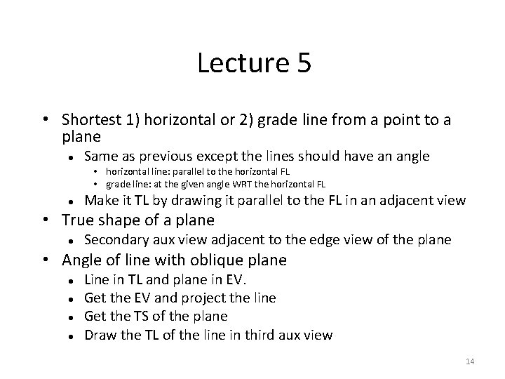 Lecture 5 • Shortest 1) horizontal or 2) grade line from a point to