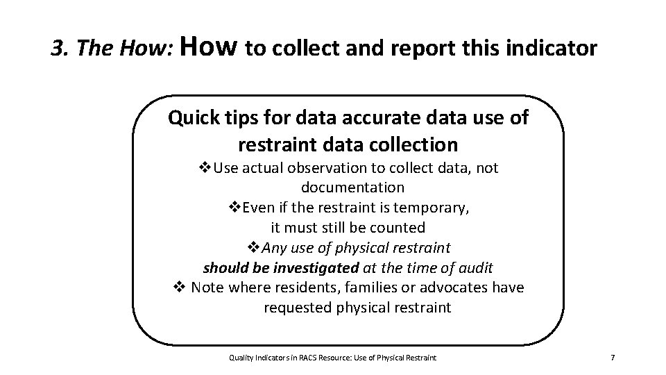 3. The How: How to collect and report this indicator Quick tips for data