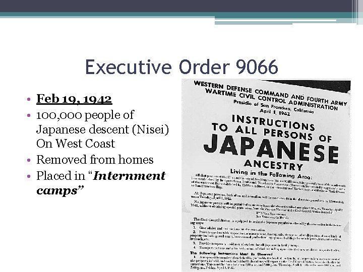 Executive Order 9066 • Feb 19, 1942 • 100, 000 people of Japanese descent