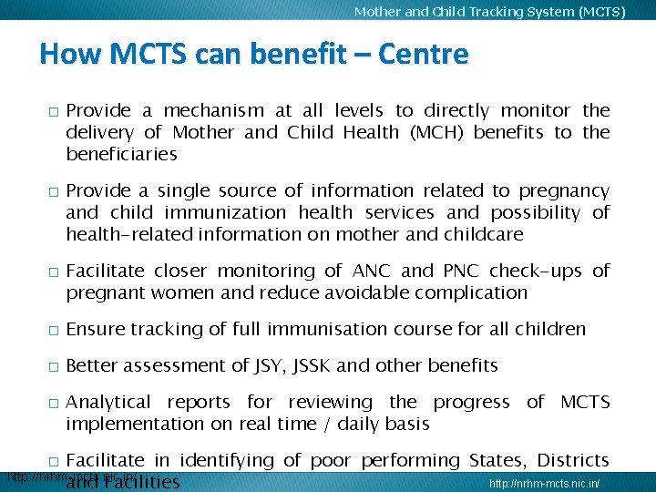 Mother and Child Tracking System (MCTS) How MCTS can benefit – Centre � �