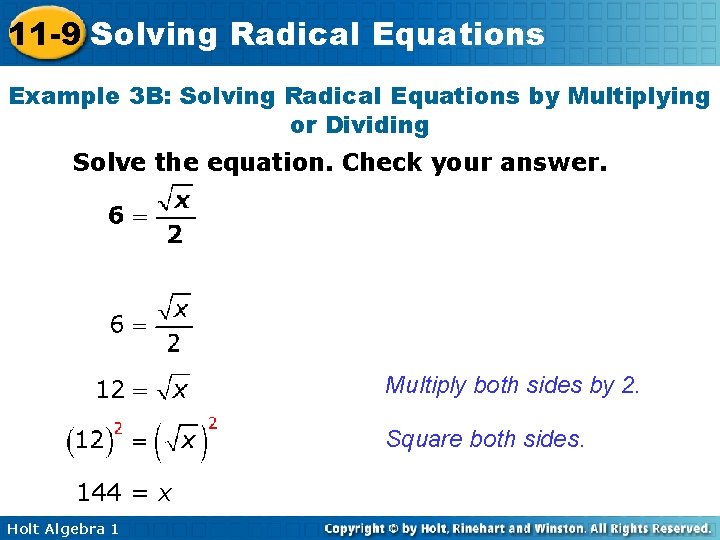 11 -9 Solving Radical Equations Example 3 B: Solving Radical Equations by Multiplying or