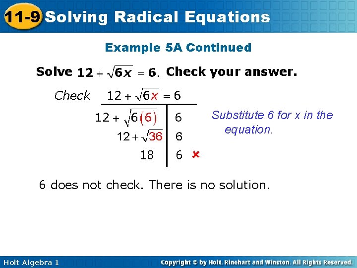 11 -9 Solving Radical Equations Example 5 A Continued Solve Check your answer. Check