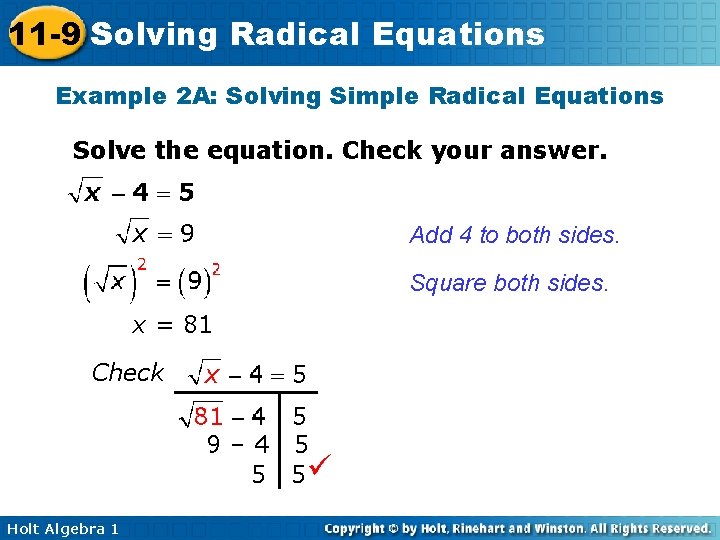 11 -9 Solving Radical Equations Example 2 A: Solving Simple Radical Equations Solve the