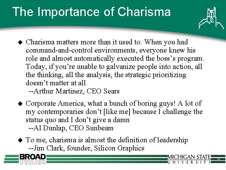 The Importance of Charisma u Charisma matters more than it used to. When you