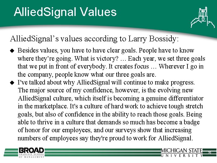 Allied. Signal Values Allied. Signal’s values according to Larry Bossidy: u u Besides values,