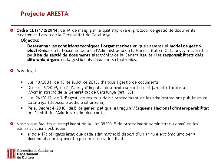 Projecte ARESTA Ordre CLT/172/2014, de 14 de maig, per la qual s'aprova el protocol