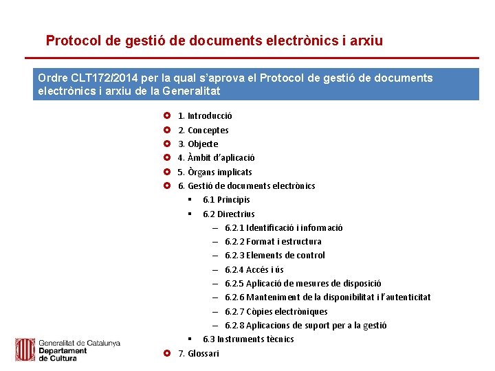 Protocol de gestió de documents electrònics i arxiu Ordre CLT 172/2014 per la qual