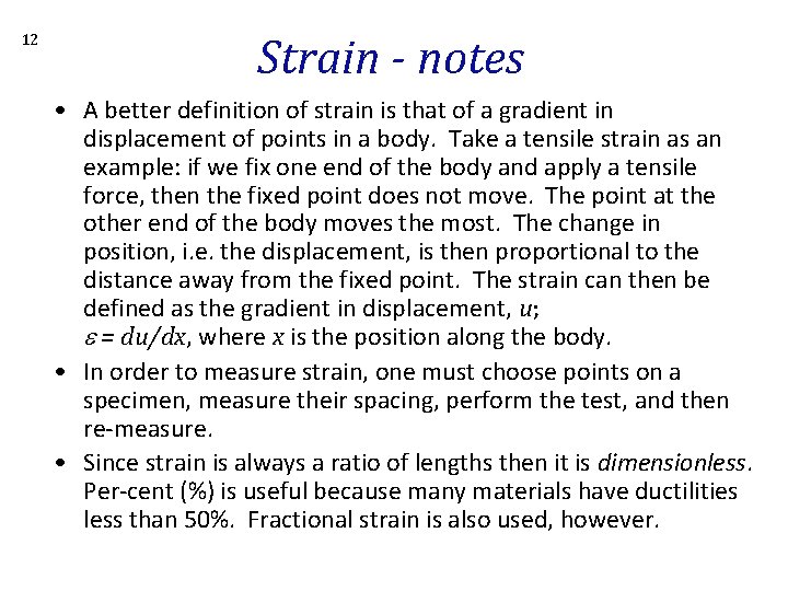 12 Strain - notes • A better definition of strain is that of a