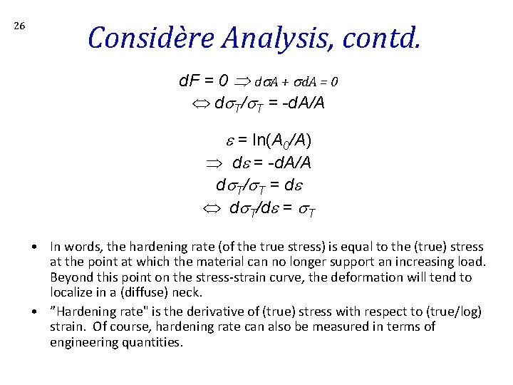 26 Considère Analysis, contd. d. F = 0 ds. A + sd. A =