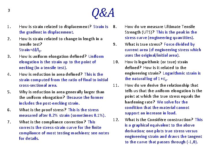 3 1. 2. 3. 4. 5. 6. 7. Q&A How is strain related to