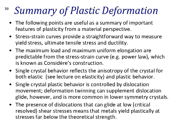 30 Summary of Plastic Deformation • The following points are useful as a summary
