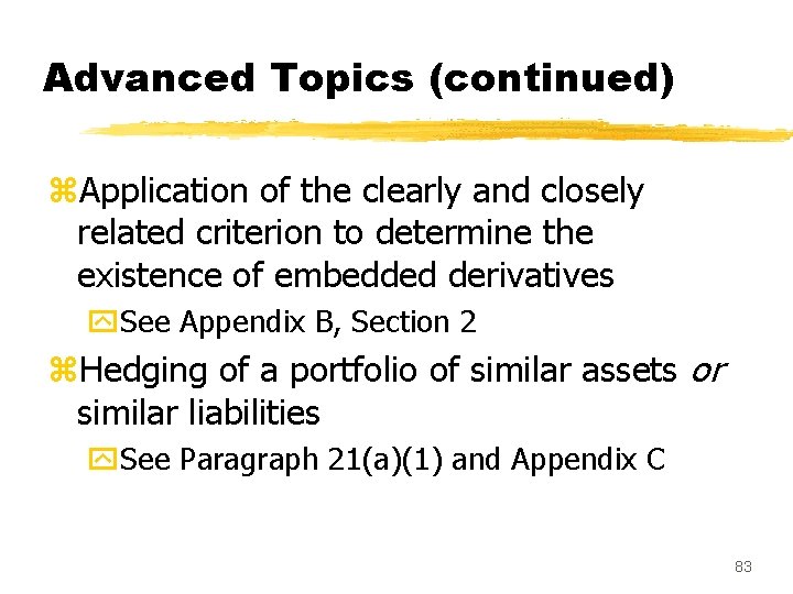 Advanced Topics (continued) z. Application of the clearly and closely related criterion to determine