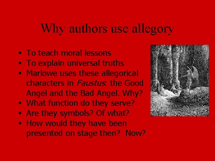 Why authors use allegory § To teach moral lessons § To explain universal truths