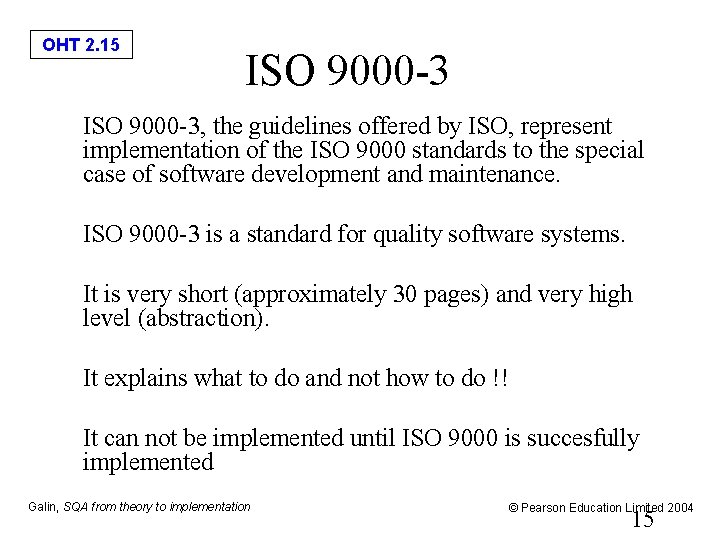 OHT 2. 15 ISO 9000 -3 �ISO 9000 -3, the guidelines offered by ISO,