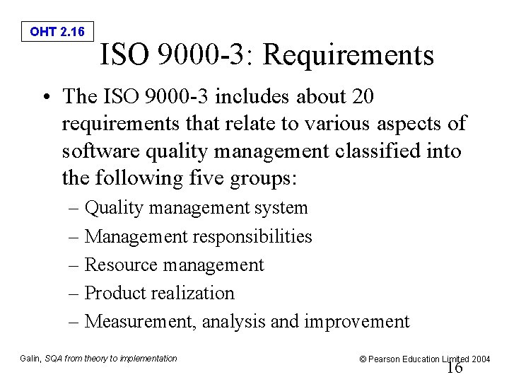 OHT 2. 16 ISO 9000 -3: Requirements • The ISO 9000 -3 includes about