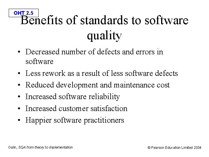 OHT 2. 5 Benefits of standards to software quality • Decreased number of defects