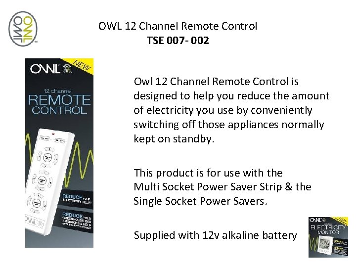 OWL 12 Channel Remote Control TSE 007 - 002 Owl 12 Channel Remote Control