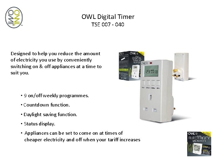 OWL Digital Timer TSE 007 - 040 Designed to help you reduce the amount