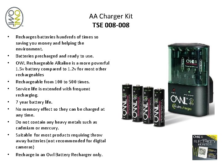 AA Charger Kit TSE 008 -008 • • • Recharges batteries hundreds of times