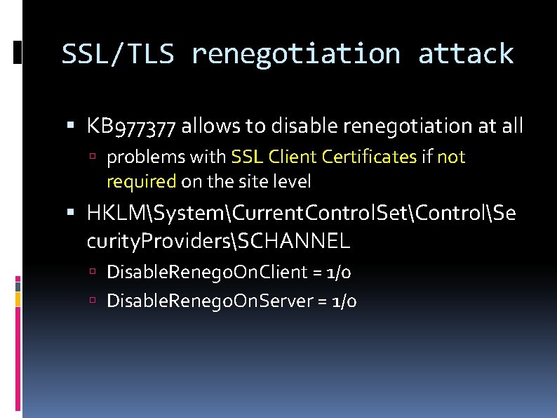 SSL/TLS renegotiation attack KB 977377 allows to disable renegotiation at all problems with SSL