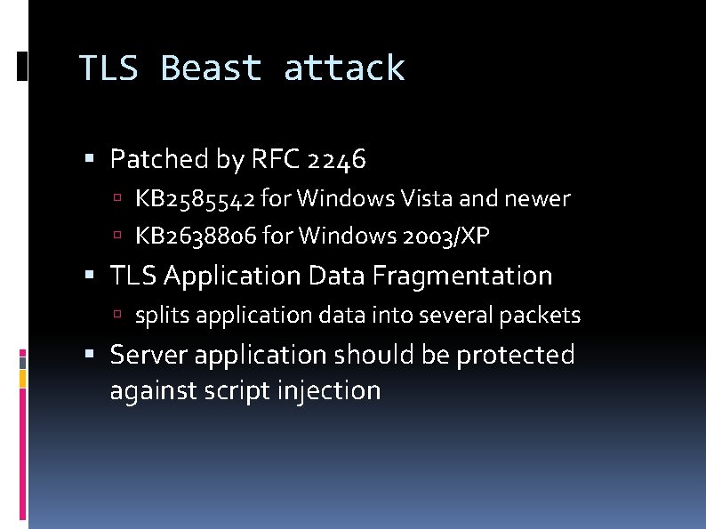 TLS Beast attack Patched by RFC 2246 KB 2585542 for Windows Vista and newer