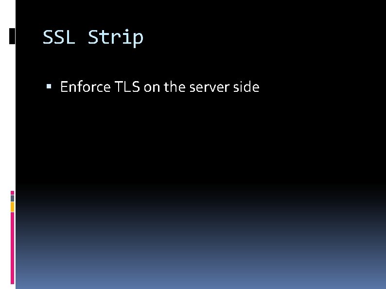 SSL Strip Enforce TLS on the server side 