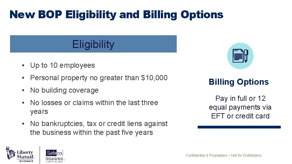 New BOP Eligibility and Billing Options Eligibility • Up to 10 employees • Personal