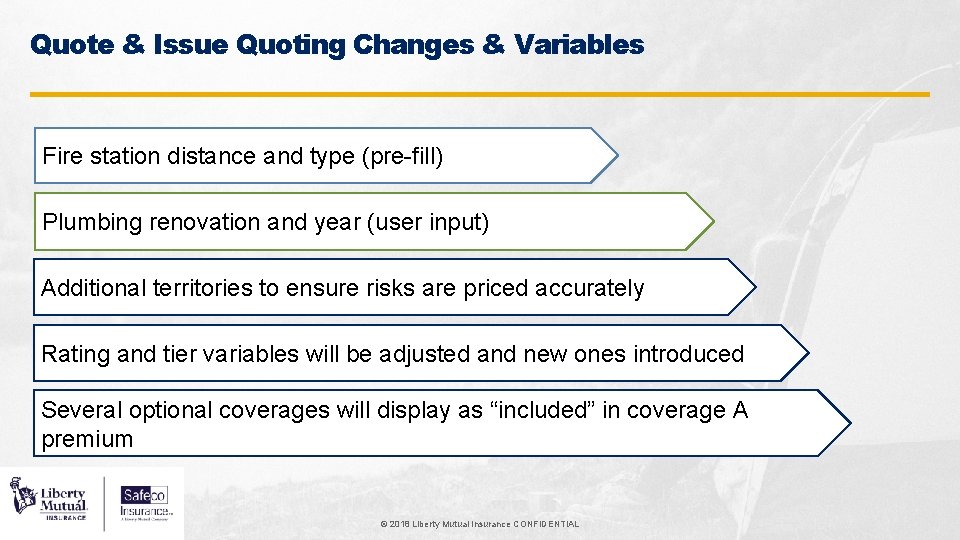 Quote & Issue Quoting Changes & Variables Fire station distance and type (pre-fill) Plumbing
