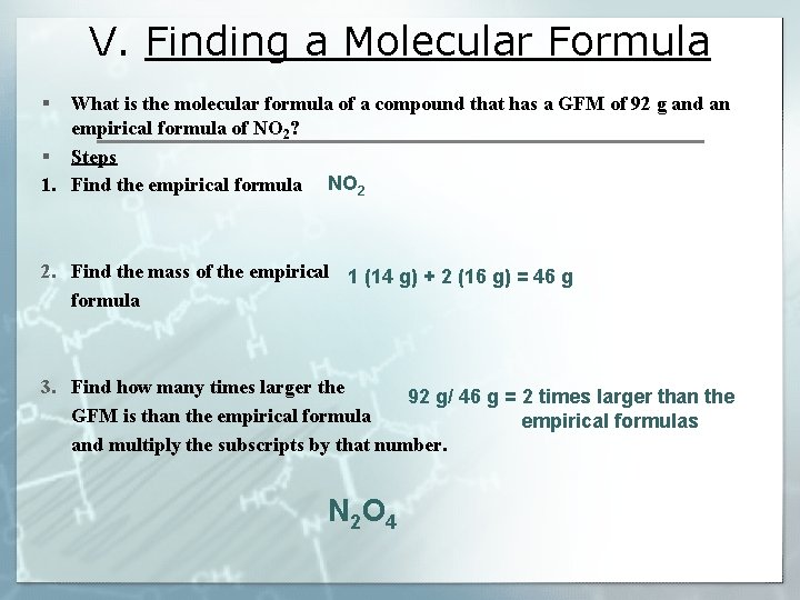 V. Finding a Molecular Formula § What is the molecular formula of a compound