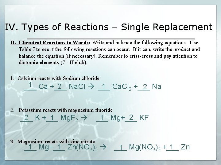 IV. Types of Reactions – Single Replacement D. Chemical Reactions in Words: Write and