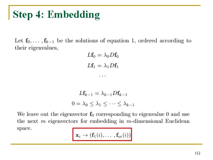 Step 4: Embedding 112 