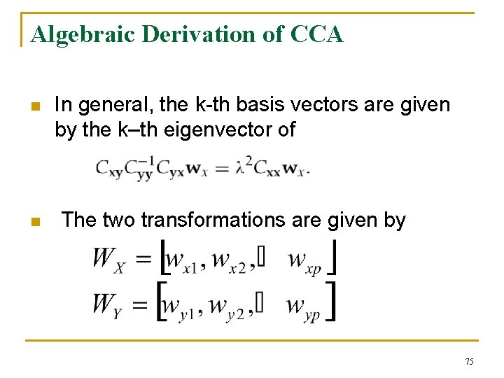 Algebraic Derivation of CCA n In general, the k-th basis vectors are given by