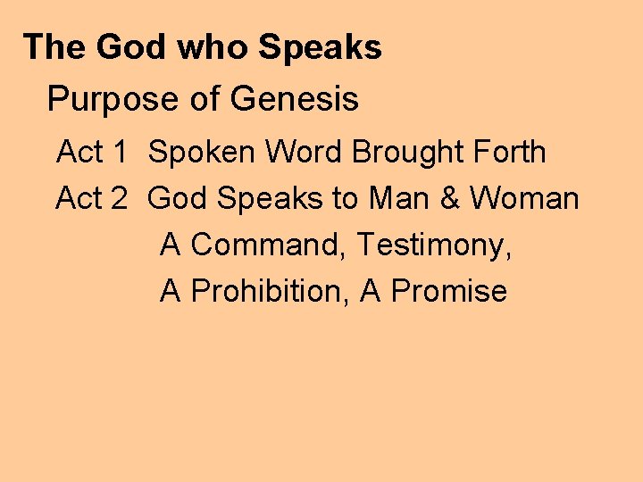 The God who Speaks Purpose of Genesis Act 1 Spoken Word Brought Forth Act