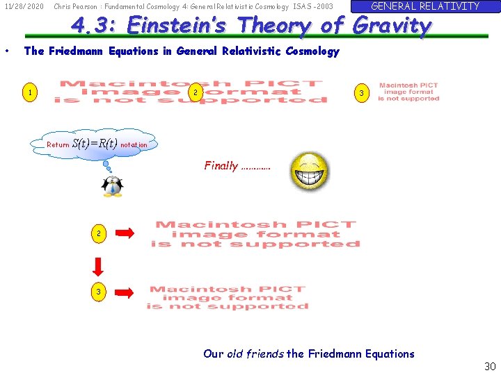 11/28/2020 • GENERAL RELATIVITY Chris Pearson : Fundamental Cosmology 4: General Relativistic Cosmology ISAS