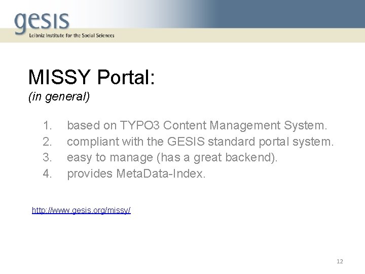 MISSY Portal: (in general) 1. 2. 3. 4. based on TYPO 3 Content Management