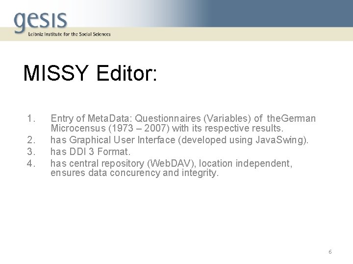 MISSY Editor: 1. 2. 3. 4. Entry of Meta. Data: Questionnaires (Variables) of the.