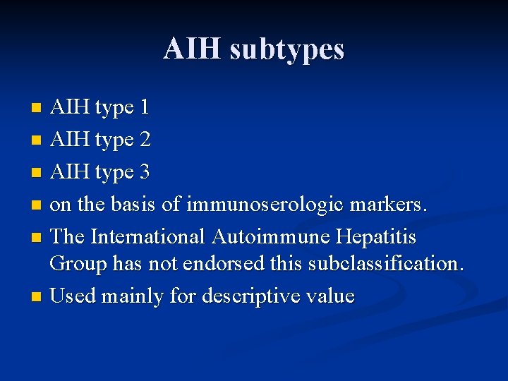 AIH subtypes AIH type 1 n AIH type 2 n AIH type 3 n