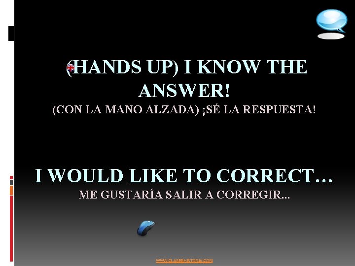  (HANDS UP) I KNOW THE ANSWER! (CON LA MANO ALZADA) ¡SÉ LA RESPUESTA!